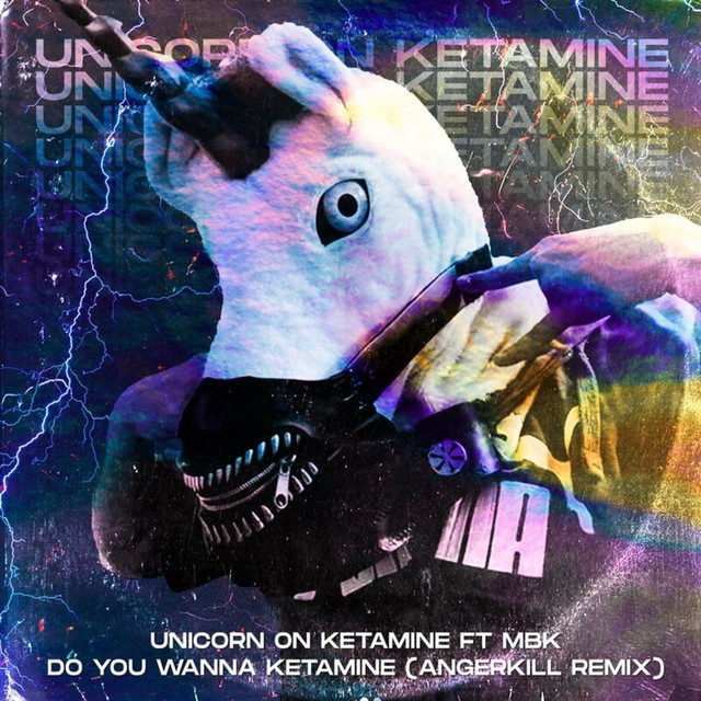 Do You Wanna Ketamine - Angerkill Remix