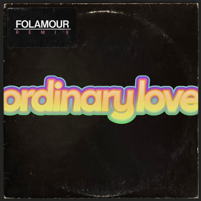 Ordinary Love - Folamour Remix