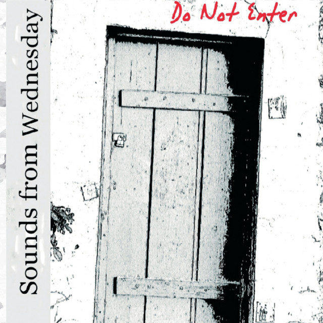 Do Not Enter - Album by Sounds from Wednesday | Spotify