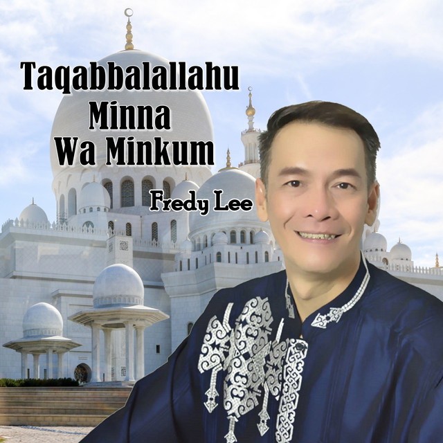 Taqabbalallahu Minna Wa Minkum Single By Fredy Lee Spotify
