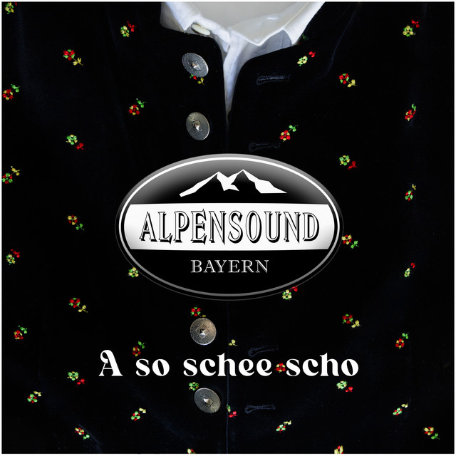 A so schee scho - EP by Alpensound | Spotify