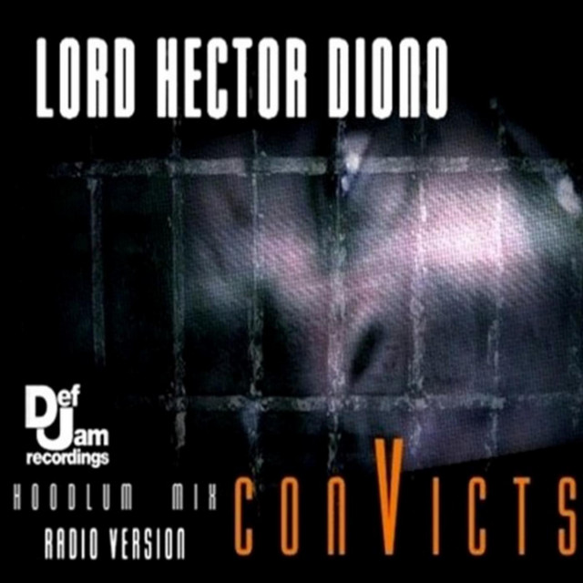 Convicts (Hoodlum Mix) - Single - Single by Lord Hector Diono | Spotify