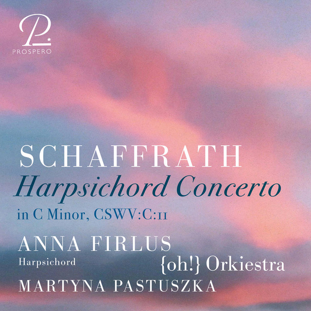 Schaffrath: Harpsichord Concerto in C Minor, CSWV.C.11 cover art