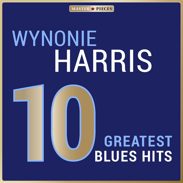 Masterpieces Presents Wynonie Harris: 10 Greatest Blues Hits cover art