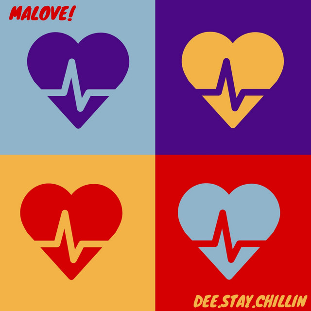 MaLove! - Single by Dee.Stay.Chillin | Spotify