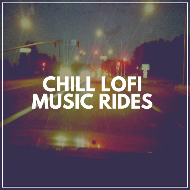 Chill Lofi Music Rides cover art