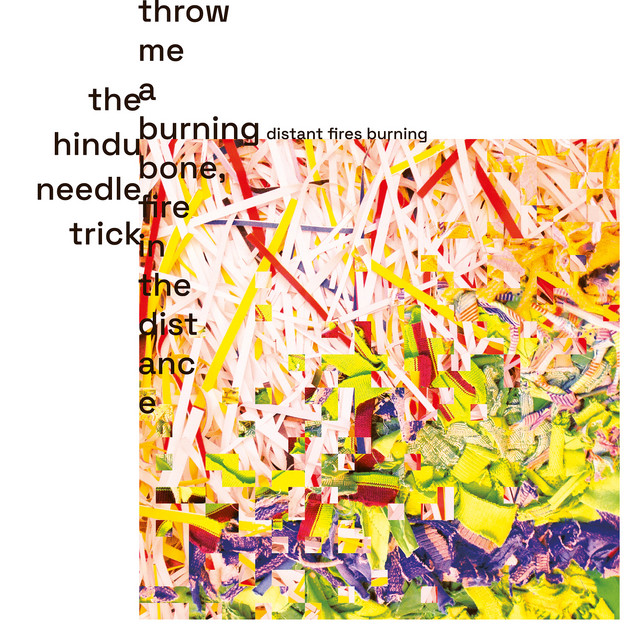 Throw Me a Burning Bone, Fire in the Distance (Distant Fires Burning Remix) album image