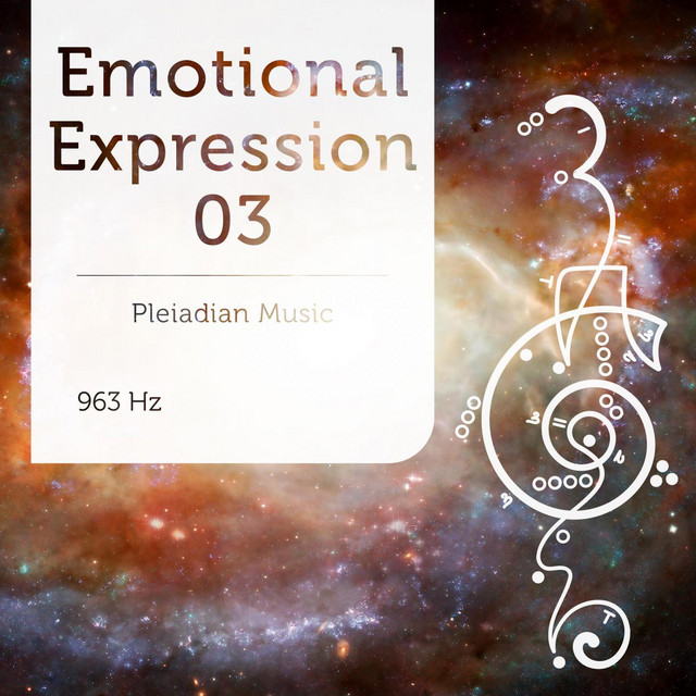 Pleiadian Music – Emotional Expression 03 963 Hz