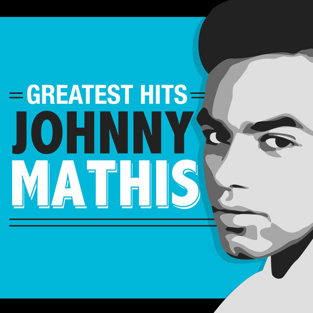Greatest Hits - Compilation by Johnny Mathis | Spotify