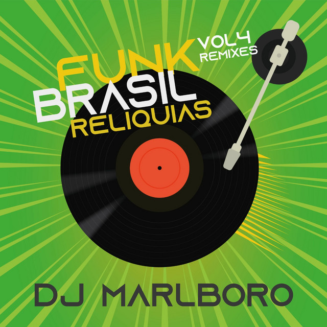 Funk Brasil Relíquias (Vol. 4 / DJ Marlboro Remixes) cover