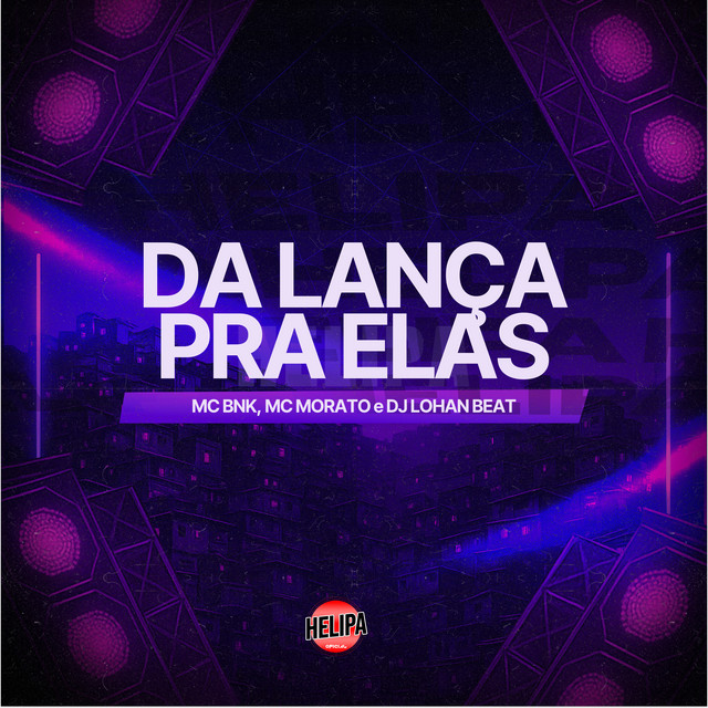 Da Lança pra Elas