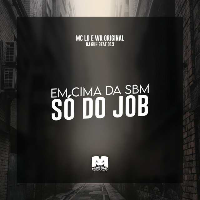 Em Cima da Sbm Só do Job