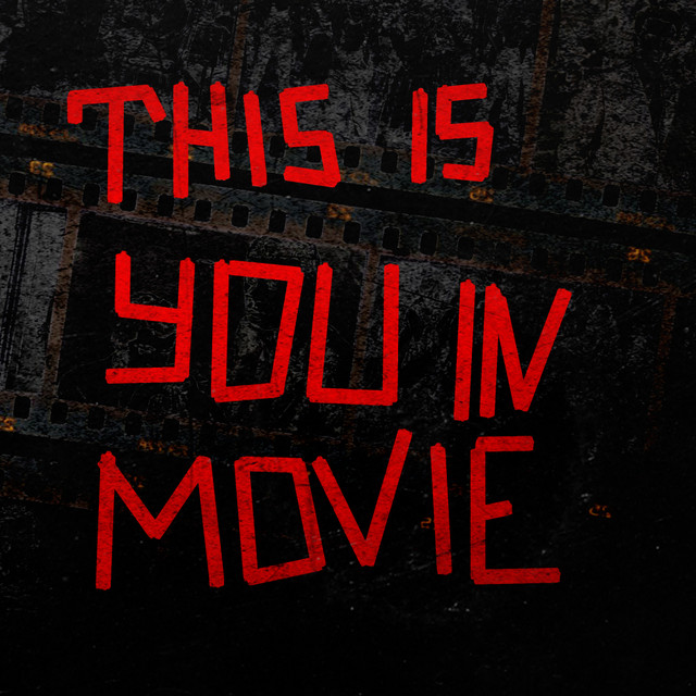 Cover art: This Is You In Movie — Coster