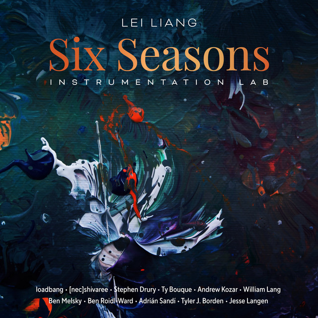 Lei Liang: Six Seasons — Instrumentation Lab