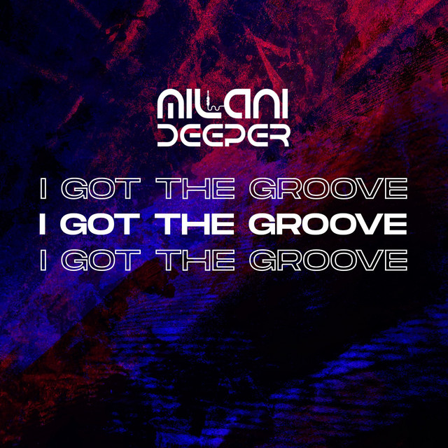 I Got The Groove - Club Mix