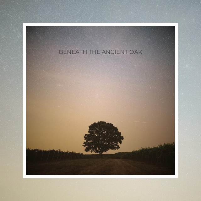 Beneath the Ancient Oak