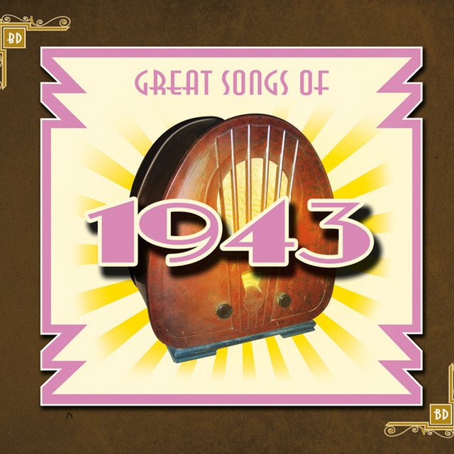 Great Songs of 1943 - Compilation by Various Artists | Spotify