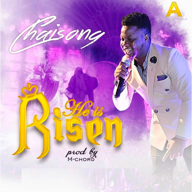 Chaisong – He is Risen
