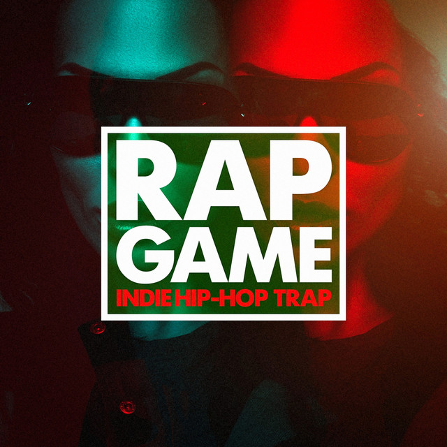 Rap Game (Indie Hip-Hop, Trap) - Compilation by Various Artists