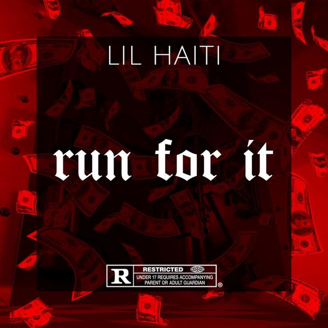 Run For It by Lil Haiti
