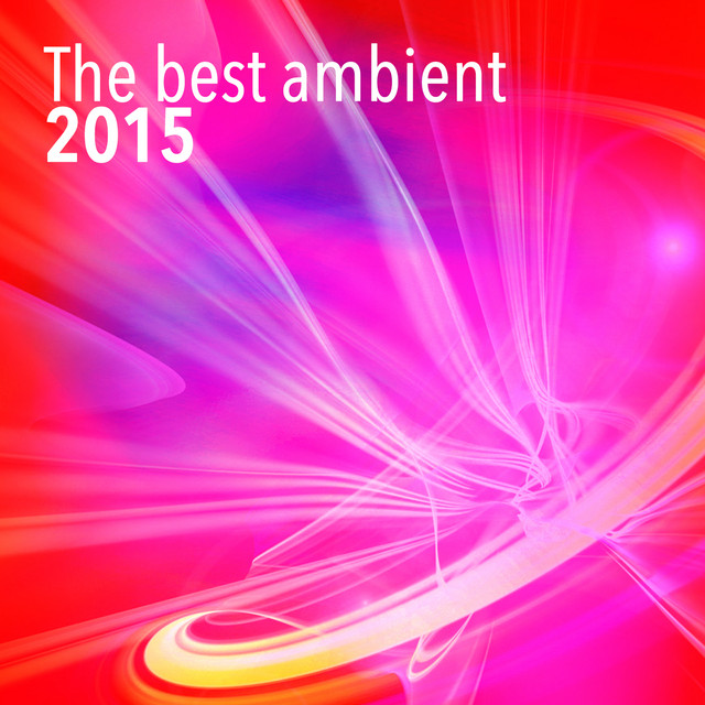 The Best Ambient 2015
