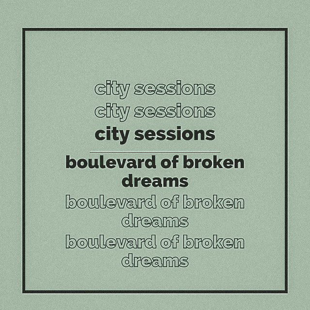 Boulevard Of Broken Dreams