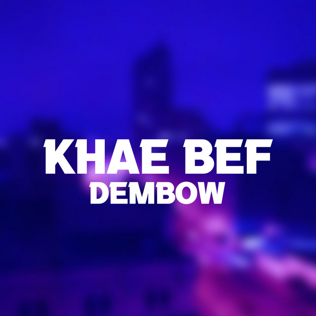 Dembow - Single by khae bef | Spotify