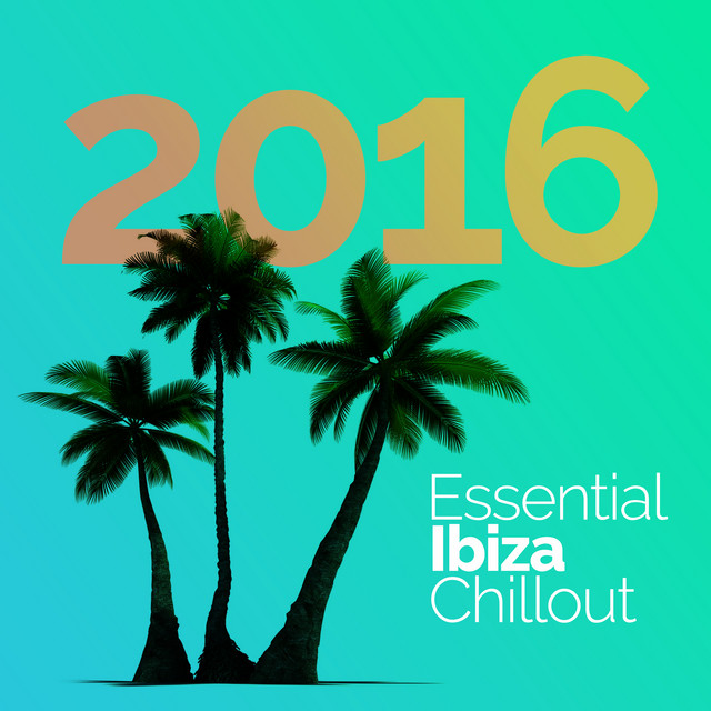2016: Essential Ibiza Chillout cover art