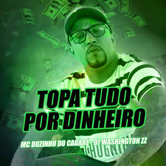 TOPA TUDO POR DINHEIRO