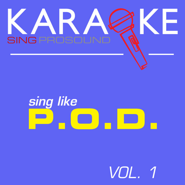Karaoke In The Style Of P O D Vol 1 Album By ProSound Karaoke Band