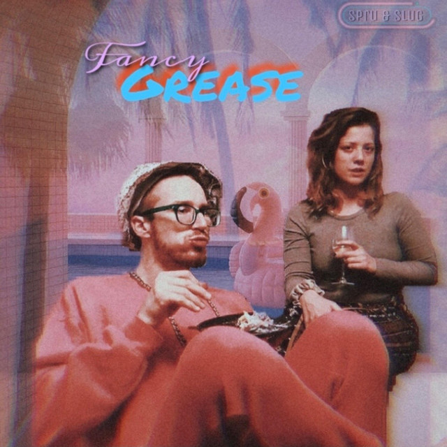 Fancy Grease - Single by Spru & Slug | Spotify