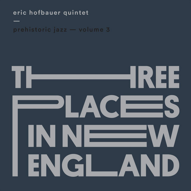 Prehistoric Jazz, Vol. 3: Three Places in New England cover art