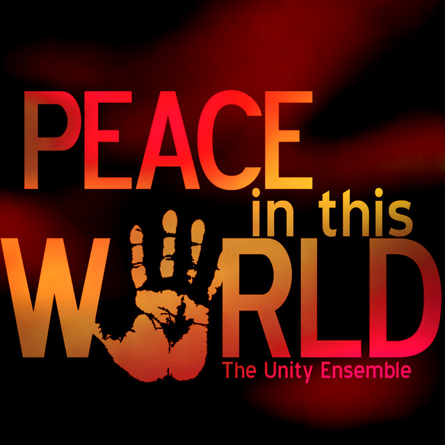 Peace In This World - Single by The Unity Ensemble | Spotify