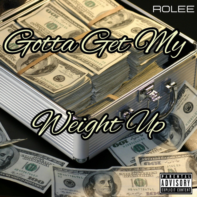 Gotta get my weight up - Single by Rolee | Spotify