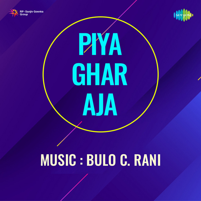 Piya Ghar Aja (Original Motion Picture Soundtrack)