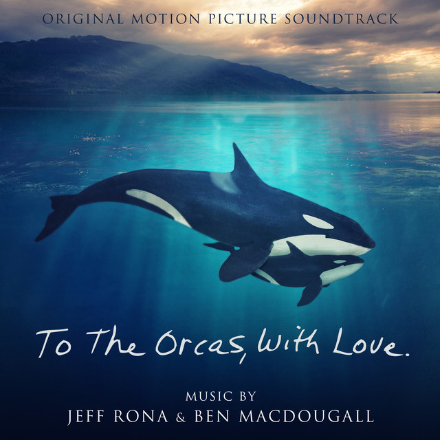 To The Orcas With Love (Original Motion Picture Soundtrack) cover art