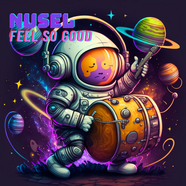 Feel So Good - song and lyrics by Nusel | Spotify