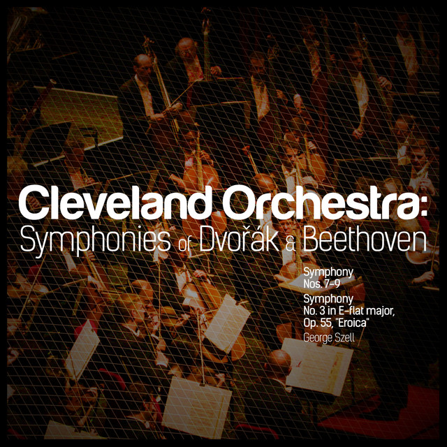 Cleveland Orchestra: Symphonies of Dvořák & Beethoven cover art