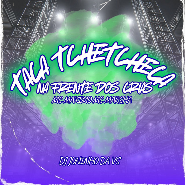 TACA TCHETCHECA NA FRENTE DOS CRIAS