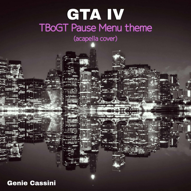 GTA IV TBoGT Pause Menu theme (acapella cover)