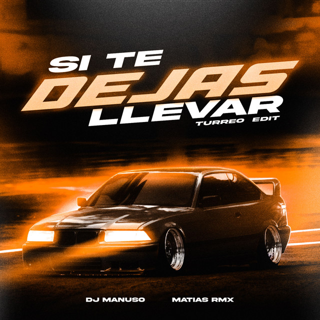 Si Te Dejas Llevar (Turreo Edit)