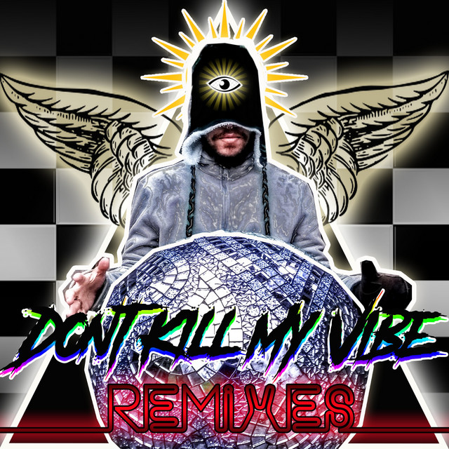 Don't Kill My Vibe Remixes cover art