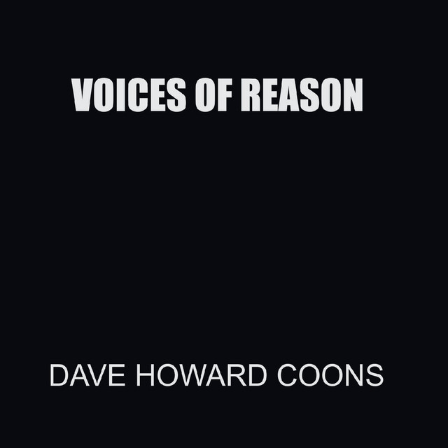 Voices of Reason - Album by Dave Howard Coons | Spotify