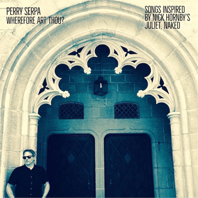 Wherefore Art Thou? - Songs Inspired By Nick Hornby's "Juliet, Naked" cover art