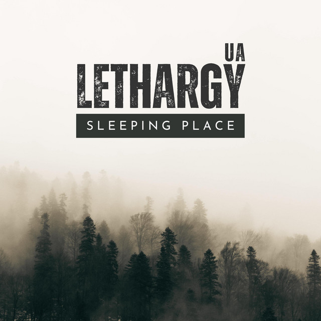 Cover art: Sleeping Place — LETHARGY [UA]