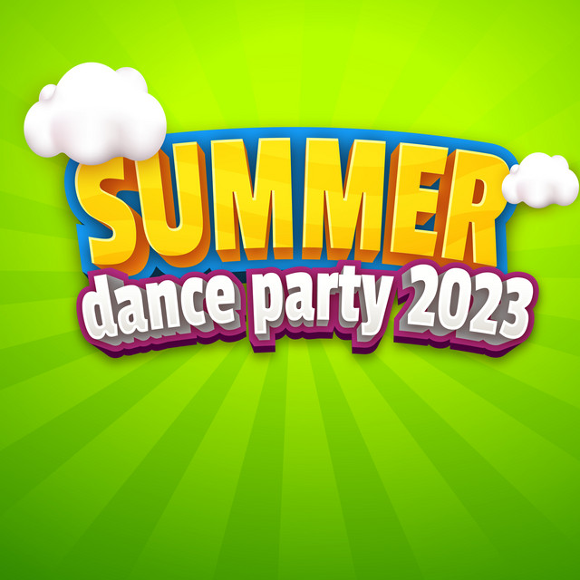 Summer Dance Party 2023 - Compilation by Various Artists | Spotify