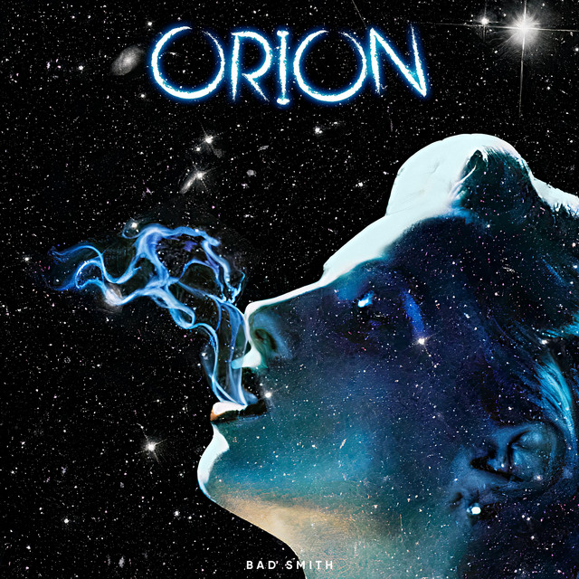 ORION - Single by Bad Smith | Spotify
