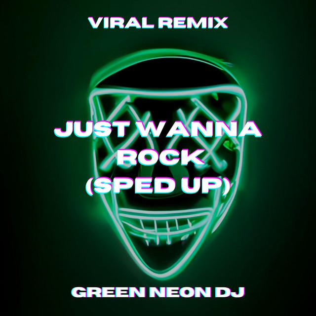 Just Wanna Rock (Tik Tok Sped Up) [Remix] cover art