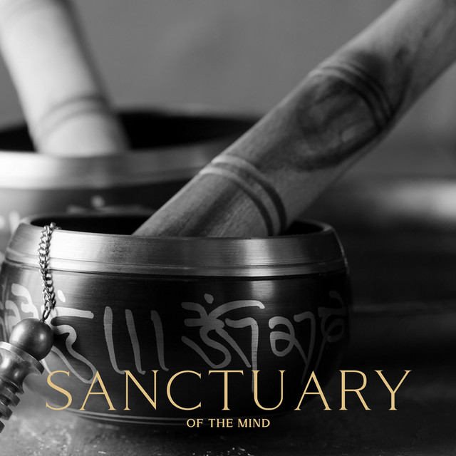 Sanctuary of the Mind: Tibetan Singing Bowls Music for Deep Meditation ...