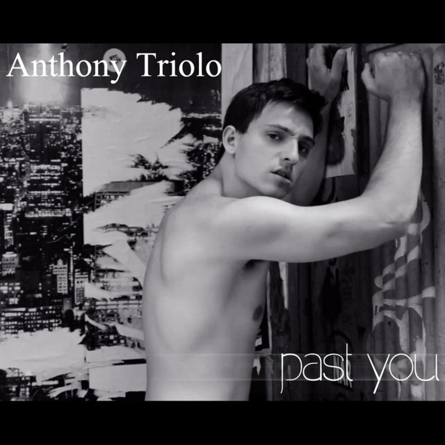 Past You - Single - Single by Anthony Triolo | Spotify